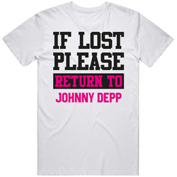 If Lost Please Return To Johnny Depp Hot Celebrity Fangirl Cool T Shirt