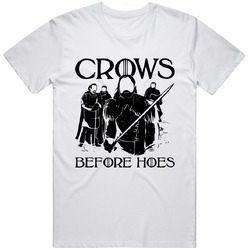 Crows Before Hoes Game Of Thrones T Shirt Crows Before Hoes Game Of Thrones T Shirt
