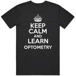 Optometry Keep Calm And Learn School Subject T Shirt