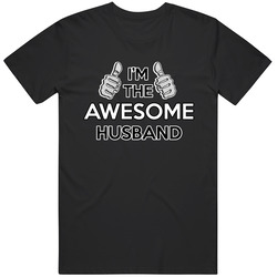 Im The Awesome Husband T Shirt