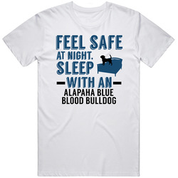 Feel Safe Sleep With An Alapaha Blue Blood Bulldog Funny Dog T Shirt