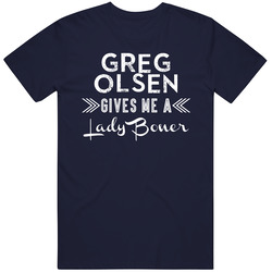 Greg Olsen Gives Me A Lady Boner Carolina Football Player Fan T Shirt