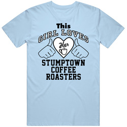 This Girl Loves Her Stumptown Coffee Roasters Funny Coffee T Shirt