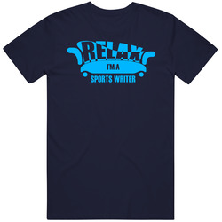 Relax Im A Sports Writer Popular Job T Shirt