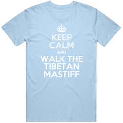 Keep Calm And Walk The Tibetan Mastiff Rescue Dog T Shirt
