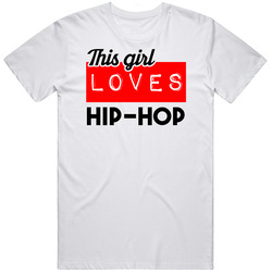 This Girl Loves Hip-hop Hobby T Shirt This Girl Loves Hip-hop Hobby T Shirt
