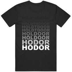Hodor Holdthe T Shirt