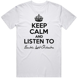Keep Calm And Listen To Electric Light Orchestra Music T Shirt