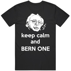 Bernie Sanders T Shirt Keep Calm and BERN ONE Feel The Bern Weed Marijuanna 420 Funny Parody 2016 American Election Unisex Apparel T Shirt