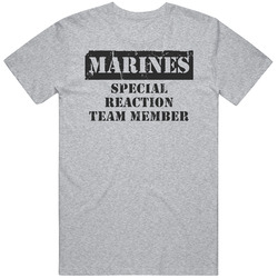 Special Reaction Team Member Marines T Shirt