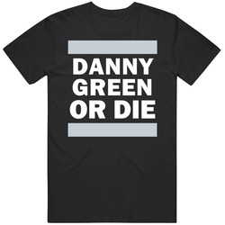 Danny Green Or Die San Antonio Basketball T Shirt