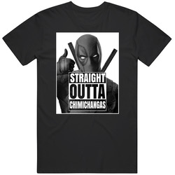 Straight Outta Chimichangas Funny Deadpool Movie Fan Parody T Shirt