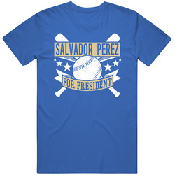 Salvador Perez For President Kansas City Baseball Player Funny T Shirt