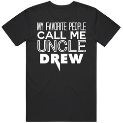 Favorite Uncle Drew Trendy Cool Name T Shirt