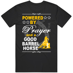 Prayer And A Good Barrel Horse T Shirt