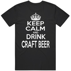 Keep Calm And Drink Craft Beer T Shirt