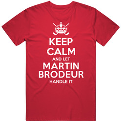 Keep Calm And Let Martin Brodeur Handle It New Jersey Hockey Player Sports Fan T Shirt