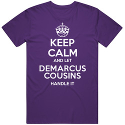 Demarcus Cousins Keep Calm Let Player Handle It Sacramento Basketball T Shirt