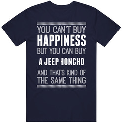Buy A Jeep Honcho Happiness Car Lover T Shirt