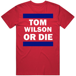 Tom Wilson Or Die Washington Hockey T Shirt