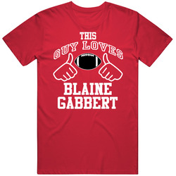 This Guy Loves Blaine Gabbert San Francisco Football Fan Sports T Shirts T Shirt