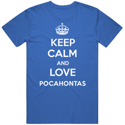 Keep Calm And Love Pocahontas City Parody T Shirt
