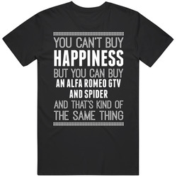 Buy An Alfa Romeo Gtv And Spider Happiness Car Lover T Shirt