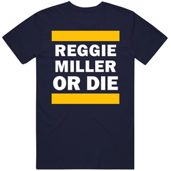 Reggie Miller Or Die Indiana Basketball T Shirt
