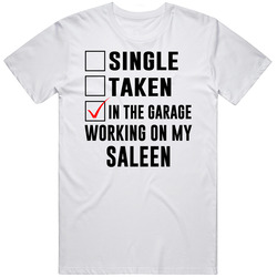 Single Taken Working On My Saleen Funny Car T Shirt