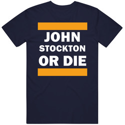 John Stockton Or Die Utah Basketball T Shirt