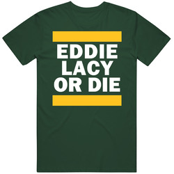 Eddie Lacy Or Die Green Bay Football Player Sports Fan T Shirt