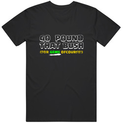Clash of Clans, Clash of Clans Tshirt, COC Shirt, COC Gems Shirt, Go Pound that Bush Shirt, Video Gamer Shirt, Birthday Gift T Shirt
