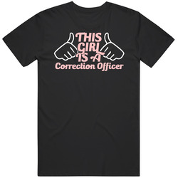 This Girl Is A Correction Officer Occupations T Shirt