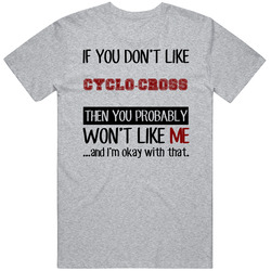 If You Dont Like Cyclo-cross Cool Active T Shirt