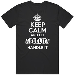 Keep Calm And Let Abuelita Irish Gaelic Handle It Nationality Grandmother T Shirt