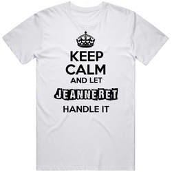 Keep Calm And Let Jeanneret Handle It T Shirt