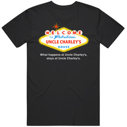 What Happens At Uncle Charley House Las Vegas Parody Party T Shirt
