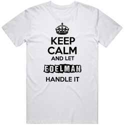 Keep Calm And Let Edelman Handle It T Shirt Keep Calm And Let Edelman Handle It T Shirt