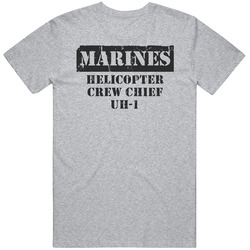 Helicopter Crew Chief Uh-1 Marines T Shirt Helicopter Crew Chief Uh-1 Marines T Shirt