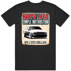 Happy Lifes Simple Instruction 1984 Toyota Corolla Ae86 Car T Shirt