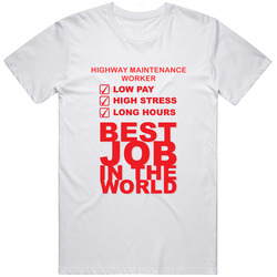 Highway Maintenance Worker Best Job Ever Occupation T Shirt Highway Maintenance Worker Best Job Ever Occupation T Shirt