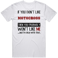 If You Dont Like Motocross Cool Active T Shirt