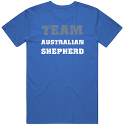 Team Australian Shepherd  Family Dog T Shirt