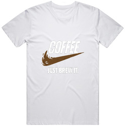 Coffee Just Brew It Funny Nike Motto T Shirt