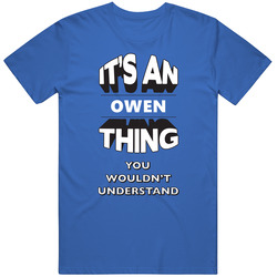Its An Owen Thing Fun Graphic Personalized Name T Shirt