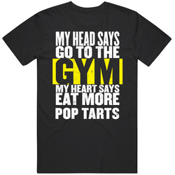 My Heart Says Eat More Pop Tarts Funny Food Gym T Shirt