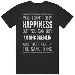 You Can't Buy Happiness Amc Gremlin Car Lover Worn Look T Shirt