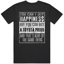 You Can't Buy Happiness Toyota Prius Car Distressed Cool T Shirt You Can't Buy Happiness Toyota Prius Car Distressed Cool T Shirt