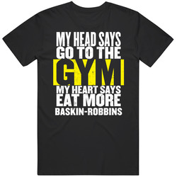 My Heart Says Eat More Baskin Robbins Funny Food Gym T Shirt My Heart Says Eat More Baskin Robbins Funny Food Gym T Shirt