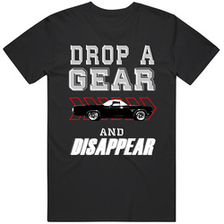 1970 Chevrolet El Camino Ss Drop A Gear And Disappear Car Enthusiasts T Shirt